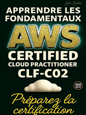 cover image of Apprendre les fondamentaux AWS Certified Cloud Practioner CLF-C02